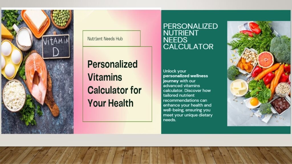 "An interactive vitamins calculator interface that tailors daily vitamin and mineral recommendations based on user inputs like age, gender, activity level, and health conditions."